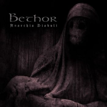 Bethor - Anarchia Diaboli (2017) Album Info