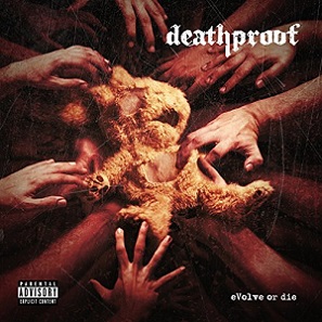 Deathproof - Evolve or Die (2017) Album Info