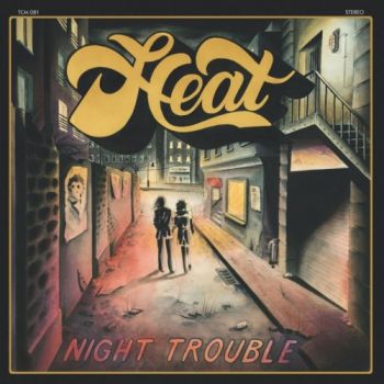 Heat - Night Trouble (2017) Album Info