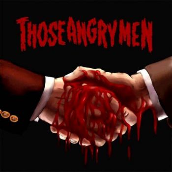 Those Angry Men - Those Angry Men (2017) Album Info