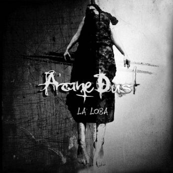 Arcane Dust - La Loba (2017) Album Info