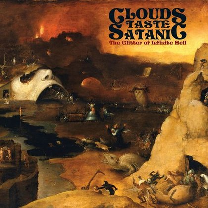 Clouds Taste Satanic - The Glitter of Infinite Hell (2017) Album Info