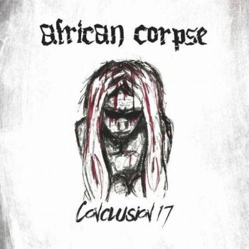 African Corpse - Conclusion 17 (2017) Album Info