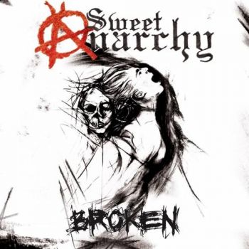 Sweet Anarchy - Broken (2017) Album Info