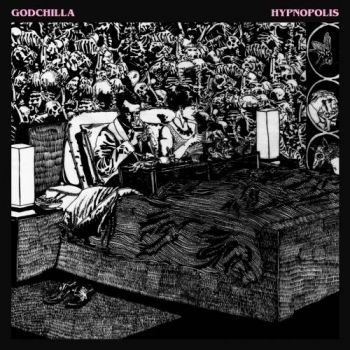 Godchilla - Hypnopolis (2017) Album Info