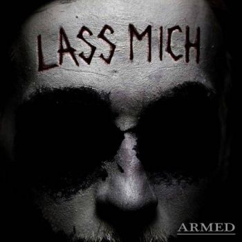 Armed - Lass Mich (2017) Album Info