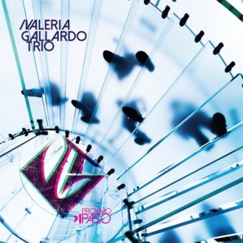 Valeria Gallardo Trio - Proximo Paso (2017) Album Info