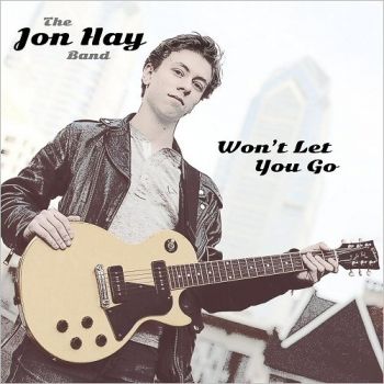 The Jon Hay Band - Won't Let You Go (2017) Album Info