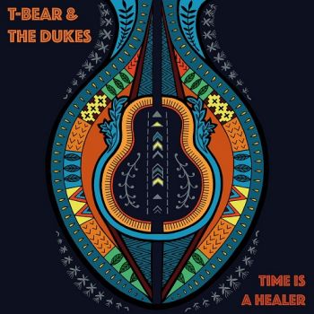 T-Bear & The Dukes - Time Is A Healer (2017) Album Info