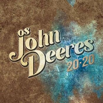 Os John Deeres - 20-20 (2017) Album Info