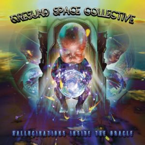 &#216;resund Space Collective  Hallucinations inside the Oracle (2017) Album Info
