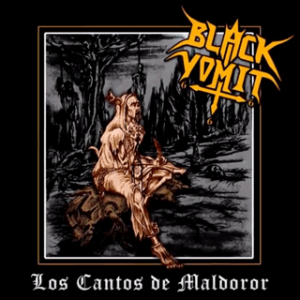 Black Vomit 666  Los Cantos De Maldoror (2017) Album Info