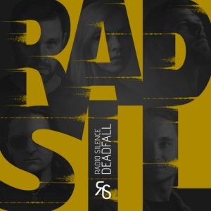 Radio Silence  Deadfall (2017) Album Info