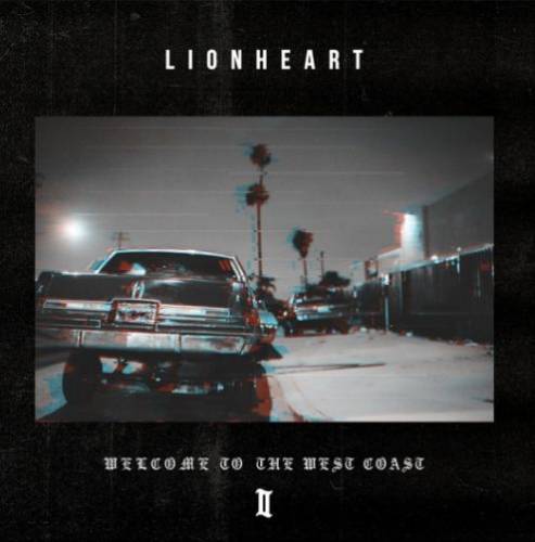 Lionheart - Welcome to the West Coast II (2017) Album Info