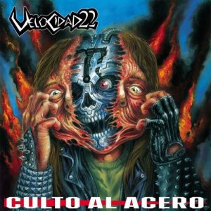 Velocidad 22  Culto Al Acero (2017) Album Info