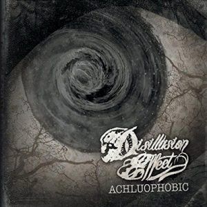 Disillusion Effect  Achluophobic (2017) Album Info