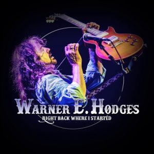 Warner E. Hodges  Right Back Where I Started (2017) Album Info