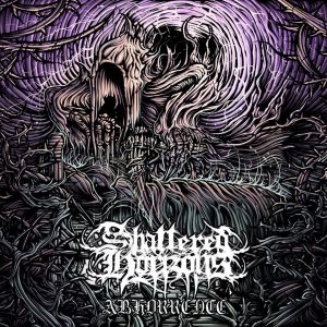 Shattered Horizons – Abhorrence (2017) Album Info