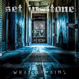 Set In Stone  What Remains (2017) Album Info