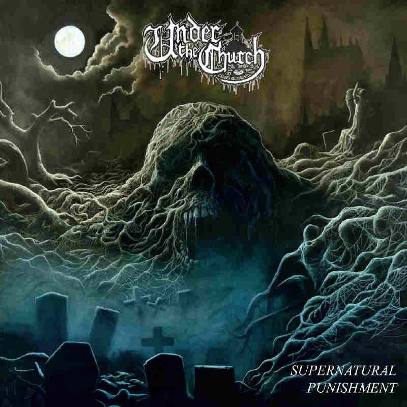 Under the Church - Supernatural Punishment (2017) Album Info