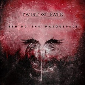 Twist of Fate  Behind The Masquerade (2017) Album Info