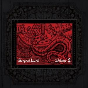 Serpent Lord  Volume 2 (2017) Album Info
