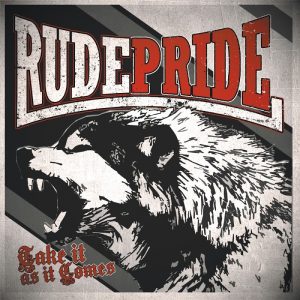 Rude Pride  Take It as It Comes (2017) Album Info