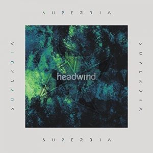 Headwind  Superbia (2017) Album Info