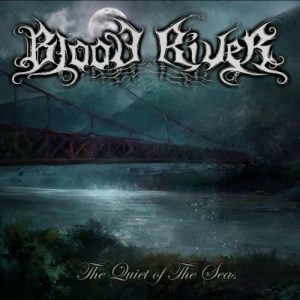 Blood River  The Quiet of the Seas (2017) Album Info