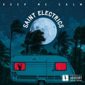 Saint Electrics – Keep Me Calm (2017)