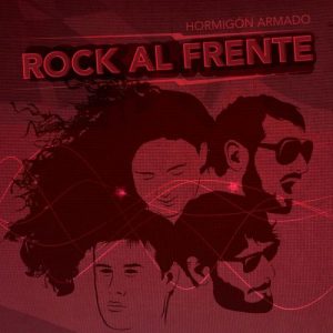 Hormig&#243;n Armado  Rock Al Frente (2017) Album Info