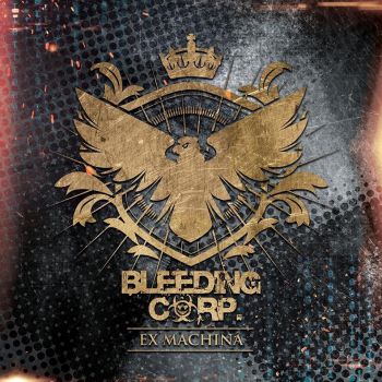 Bleeding Corp. - Ex Machina (2017) Album Info