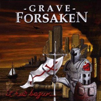 Grave Forsaken - It Has Begun (2017) Album Info