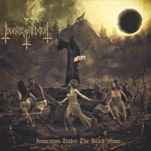 Inverted Trifixion  Invocation Under The Black Moon (2017) Album Info