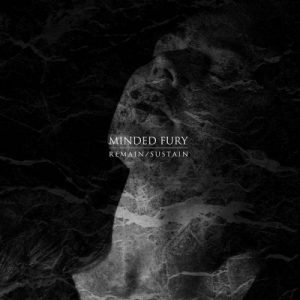 Minded Fury  Remain&#8203;/&#8203;Sustain (2017)