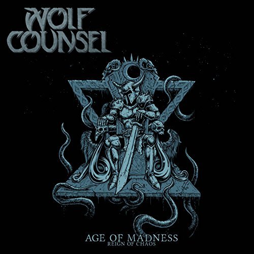 Wolf Counsel - Age of Madness / Reign of Chaos (2017) Album Info