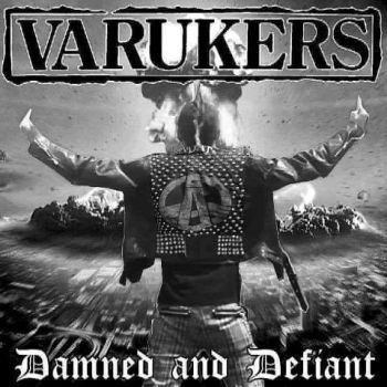 Varukers - Damned & Defiant (2017)