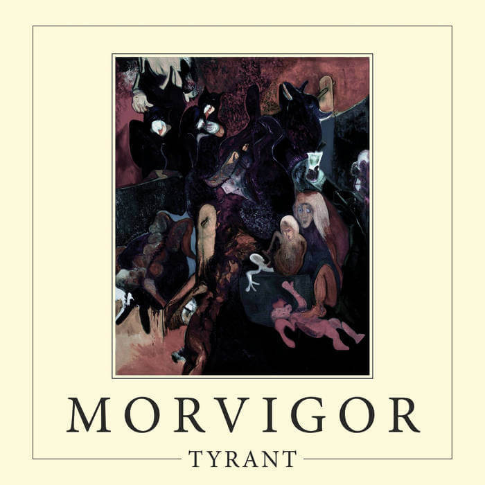 Morvigor - Tyrant (2017)