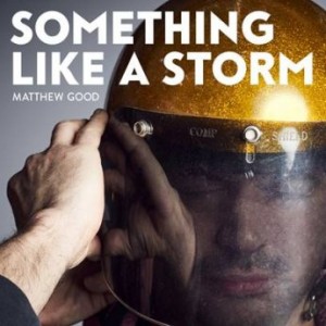 Matthew Good  Something Like a Storm (2017) Album Info
