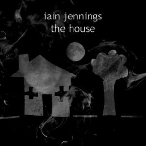 Iain Jennings  The House (2017) Album Info