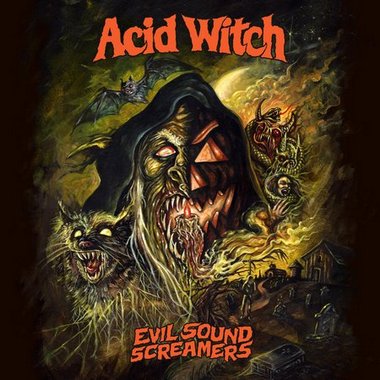 Acid Witch - Evil Sound Screamers (2017) Album Info