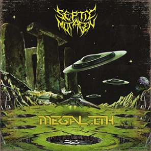 Septic Mutagen - Megalith (2017) Album Info