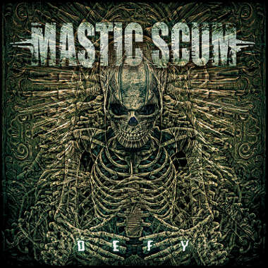 Mastic Scum - Defy (2017) Album Info