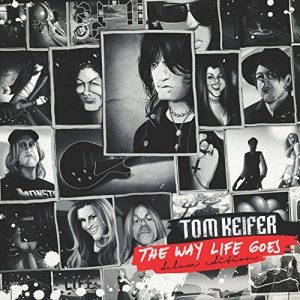 Tom Keifer  The Way Life Goes (Deluxe Edition) (2017)
