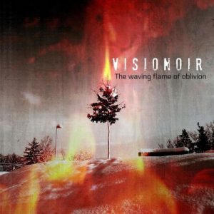 Visionoir  The Waving Flame Of Oblivion (2017)