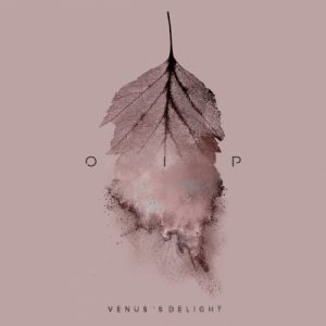 Venuss Delight  O.I.P. (2017) Album Info