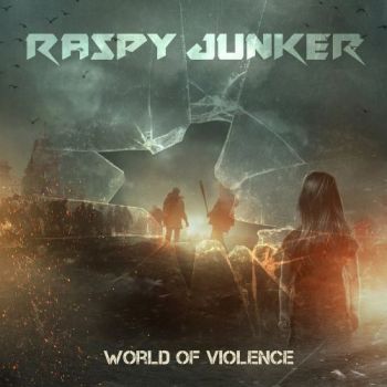 Raspy Junker - World Of Violence (2017)