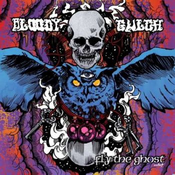 Bloody Gulch - Fly The Ghost (2017) Album Info