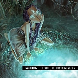 Maldito Pez  El Cielo de los Descalzos (2017) Album Info