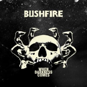 Bushfire  When Darkness Comes (2017)